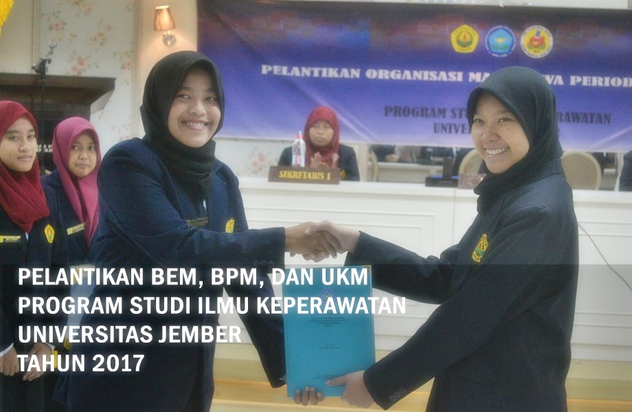 PSIK UNIVERSITAS JEMBER GELAR PELANTIKAN BEM, BPM DAN UKM