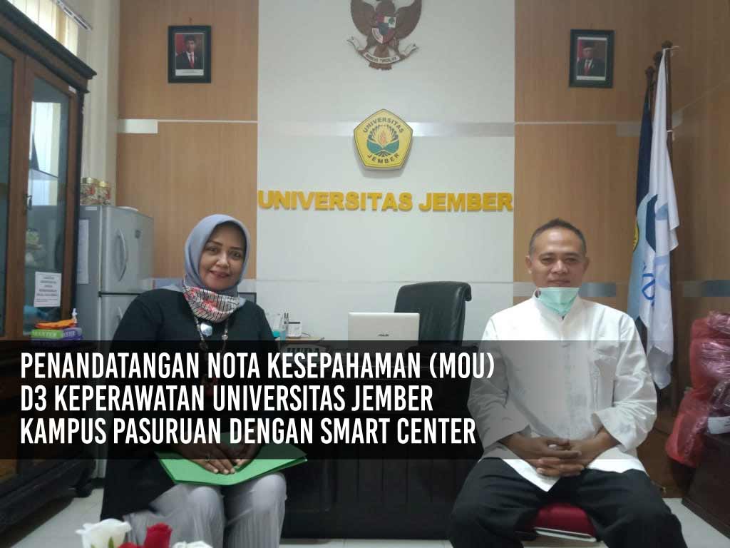 Penandatangan Nota Kesepahaman (MoU) D3 Keperawatan Universitas Jember Kampus Pasuruan dengan Smart Center