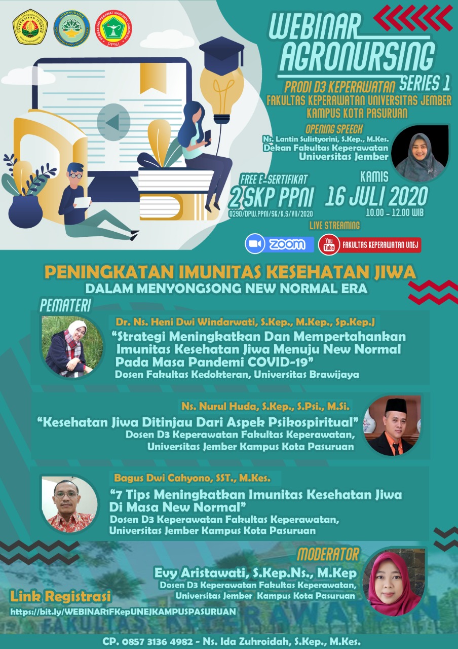 Webinar Agronursing Series 1 Prodi D3 Keperawatan Fakultas Keperawatan Universitas Jember Kampus Kota Pasuruan: “Peningkatan Imunitas Kesehatan Jiwa dalam Menyongsong New Normal Era”