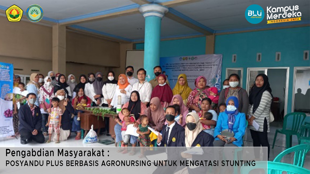 POSYANDU PLUS BERBASIS AGRONURSING UNTUK MENGATASI STUNTING